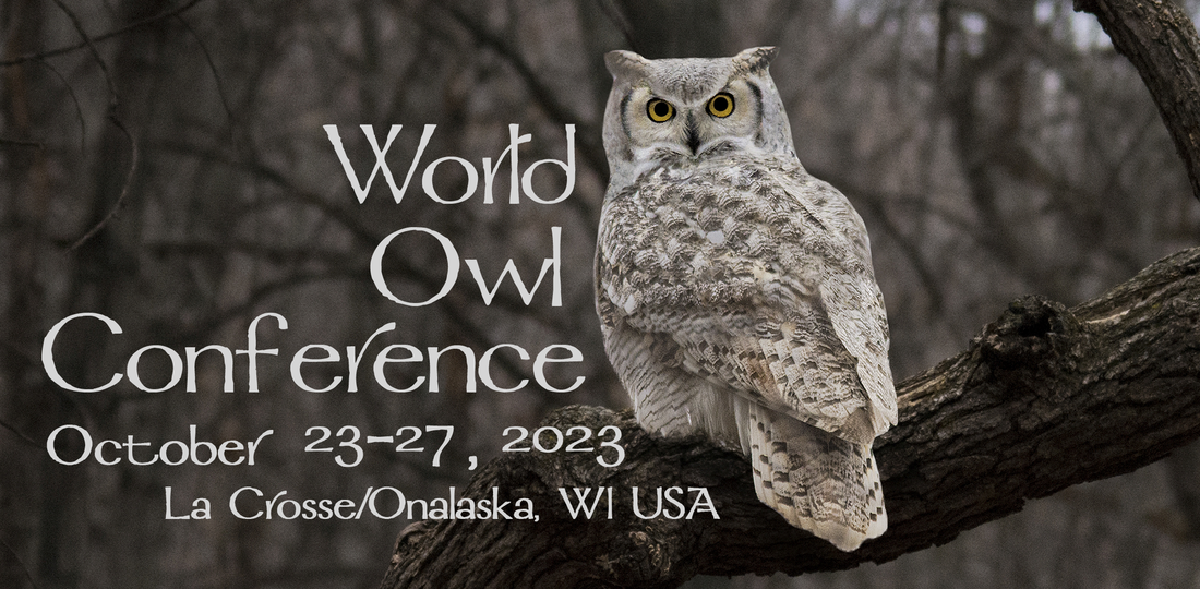 World Owl Conference, October 16-20, 2023, La Crosse/Onalaska WI USA